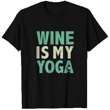 Discover Namaste Yoga Wines is my yoga quote meditation saying funny Meditation T-Shirts