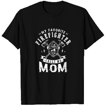 Discover Fireman Firefighter My favorite Firefighter calls me mom for a firefighting Mom 13 Firemen T-Shirts