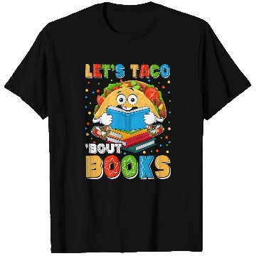 Discover Reading Book Lets Taco Bout Books Cinco De Mayo Mexican Taco Bookish Reader T-Shirts