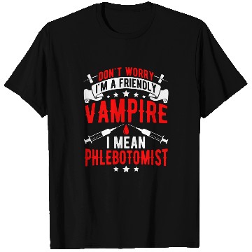 Discover Im A Friendly Vampire Phlebotomist Phlebotomy T-Shirts