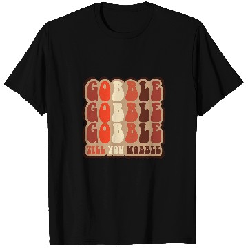 Discover Gobble till you wobble Retro Thanksgiving Fall 711 T-Shirts