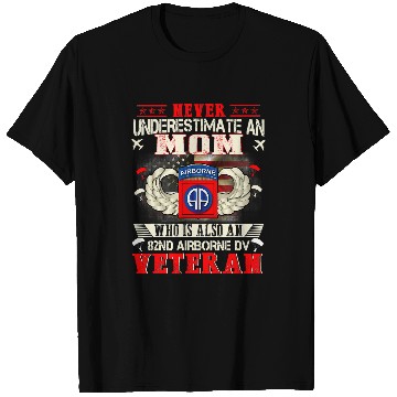 Discover Never Undertimate An Mom 82nd Airborne Paratrooper 17 T-Shirts
