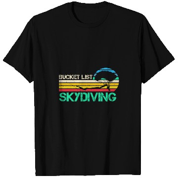 Discover Skydiving Gift Bucket List Skydiving Funny Skydiver T-Shirts