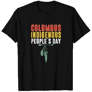 Discover Native American Indigenous Peoples Day Not Columbus Native American Oct 1238 Indigenous American T-Shirts