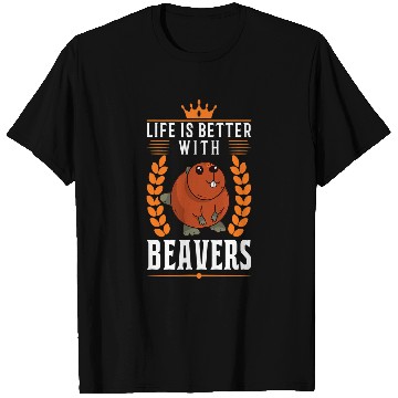 Discover Life is better with Beavers 1 T-Shirts