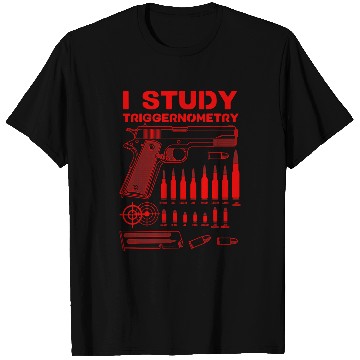 Discover Funny I Study Triggernometry Gift For Men Women guns Lovers T-Shirts