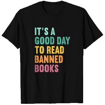 Discover Reading Book Its A Good Day To Read Banned Books Nerd Librarian vintages Reader T-Shirts
