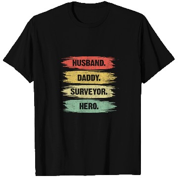 Discover Husband Daddy Surveyor Hero Mens Land Examiner Cartographer T-Shirts