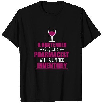 Discover Funny Bartending A Bartender Is Just A Pharmacist Cocktail T-Shirts