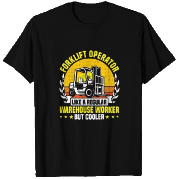 Discover Forklift Operator like a regular Warehouse Worker but cooler 1 T-Shirts