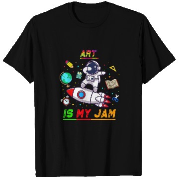 Discover Art Is My Jam 2Astronaut Back to School Explore T-Shirts