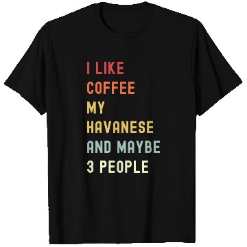 Discover Dog Havanese Funny Havanese Retro Dog And Coffee Lover T-Shirts