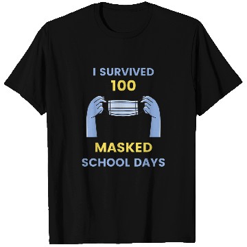 Discover I Survived 100 Masked School Days Student or Teacher gift 1 T-Shirts