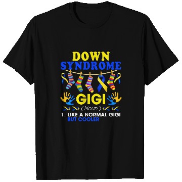 Discover Down Syndromes Gigi Definition Cooler Proud Down Awareness T-Shirts