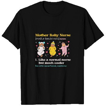 Discover Mother Baby nurses Definition Postpartum nurses NICU T-Shirts