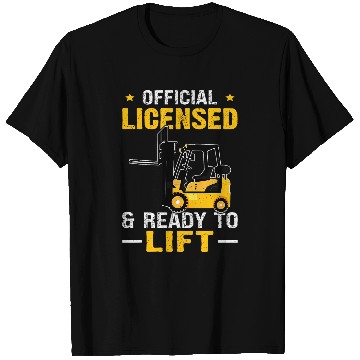Discover Forklift Operator Official Licensed Ready To Lift T-Shirts