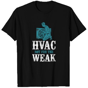 Discover HVAC Technician Tech vintages Hvac Not For The Weak T-Shirts
