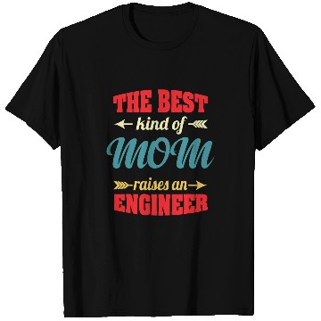 Discover The bests Kind Of Mom Raises An Engineer T-Shirts
