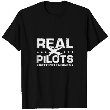 Discover Real PILOTS Need No Engines vintages Funny Pilot Present T-Shirts
