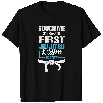 Discover Touch Me First Jiu Jitsu Lesson frees Combat BJJ Fighter Gift T-Shirts
