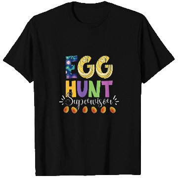 Discover Egg Hunt Supervisor Easter Egg Hunting Party Funny Mom Dad 8 T-Shirts