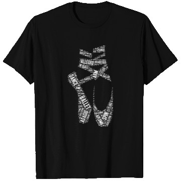 Discover Ballet Pointe Shoe Calligram Art Ballet Dancing Dancer T-Shirts