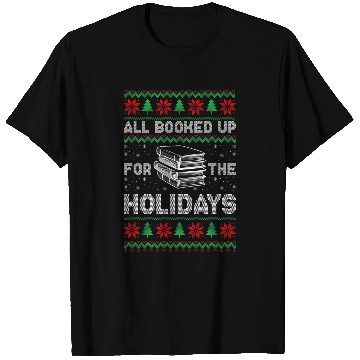 Discover Reading Book All Booked Up For The Holidays Christmas Book Reading Lover 1 Reader T-Shirts