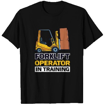 Discover Forklift Operator In Training T-Shirts