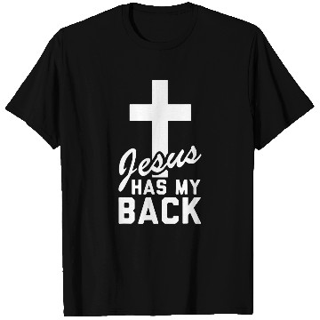 Discover Christian Jesus Has My Back Christ T-Shirts