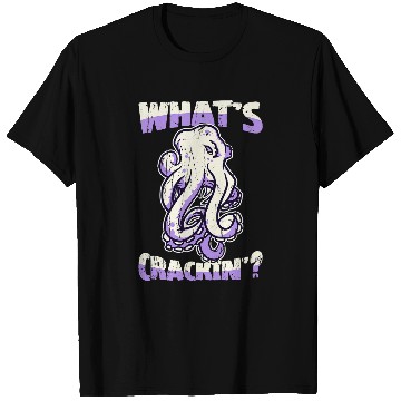 Discover Octopuss Lover Whats crackin octopus T-Shirts