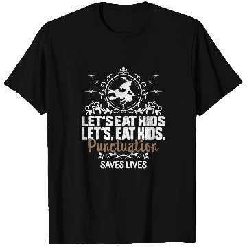 Discover Teacher Job Halloween English Teacher Punctuation Saves Lives Lets Eat Kids Scary Witch T-Shirts