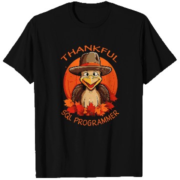 Discover SQL Programmer Funny Thanksgiving Turkey Fall T-Shirts