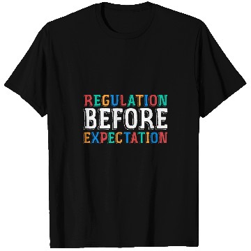 Discover Cute ABA SLP Therapy Regulation Before Expectation Therapy T-Shirts