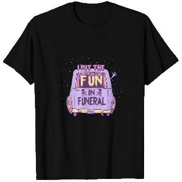 Discover I Put the Fun in Funeral Pastel Goth Emo Mortician Embalmer 413 T-Shirts