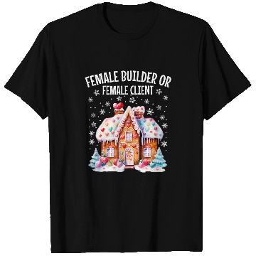 Discover Gingerbread House Female Builder or Female Client Christmas T-Shirts