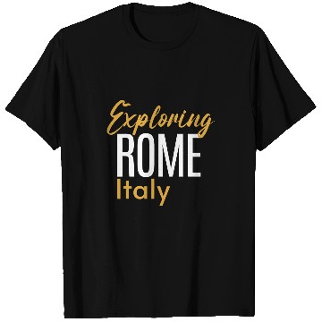 Discover Exploring Rome Italy Eternal History Romes Charm T-Shirts