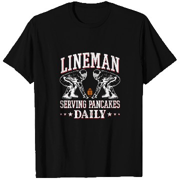 Discover Football Lineman Serving Pancakes Daily High School Football T-Shirts