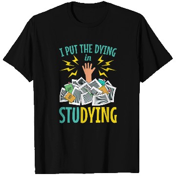 Discover Funny College Student Studying Quote T-Shirts
