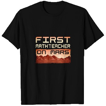 Discover First Math Teacher On Mars Profession Vintage T-Shirts