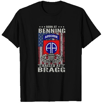 Discover Born At Benning Raised At Bragg 82nd Airborne Division 2 T-Shirts