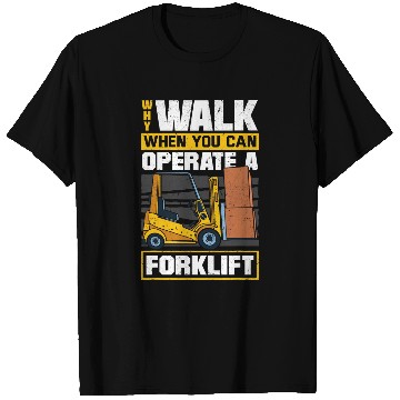 Discover Forklift Operator Logistician Forklift Driver Quote 1 T-Shirts