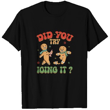 Discover Did You Try Icing It Gingerbread ICU nurses Christmas nurses 1 T-Shirts
