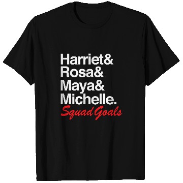 Discover Harriet Rosa Maya Michelle Squad Goals Black History T-Shirts