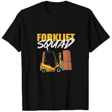 Discover Forklift Squad Forklift Operator Forklift Driver T-Shirts