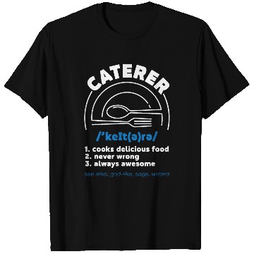 Discover Catering Service Catering Squad Food Chef Waiter Caterer 23 T-Shirts