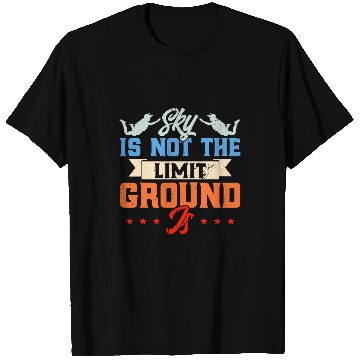 Discover Skydiving Gift Sky Is Not The Limit Ground Is vintages 1 T-Shirts