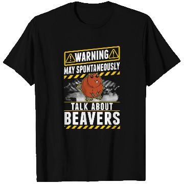 Discover May spontaneously talk about Beavers 1 T-Shirts