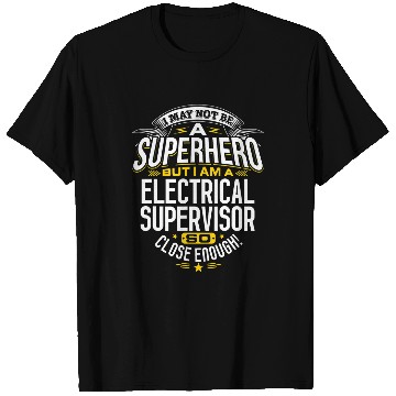 Discover Supervisor Idea Professional Superhero Electrical Supervisor T-Shirts