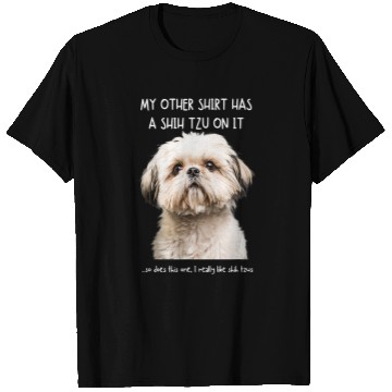 Discover Fun Shih Tzu On It Dog Lovers Adopt Dont Shop T-Shirts