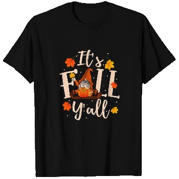 Discover Its Fall Yall Cute Gnomes Pumpkin Autumn Tree Fall Leaves 75 T-Shirts